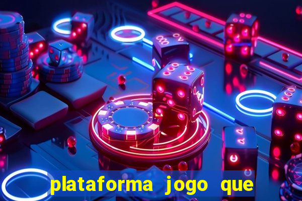 plataforma jogo que paga no cadastro